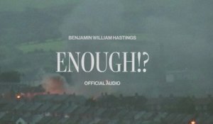Benjamin William Hastings - Enough!?