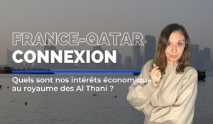 Mondial 2022 : Quels sont les intérêts économiques de la France au Qatar ?