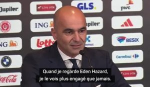 Belgique - Martinez : "Eden Hazard, je le vois plus engagé que jamais"