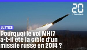 Pourquoi le vol MH17 a-t-il été la cible d’un missile russe en 2014 ?