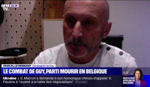 Pascal, le compagnon de Guy parti mourir en Belgique, interpelle Macron sur le suicide assisté