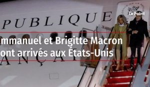 Emmanuel et Brigitte Macron sont arrivés aux États-Unis