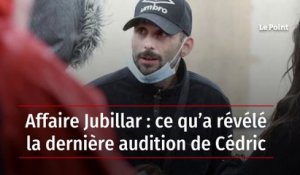 Affaire Jubillar : ce qu’a révélé la dernière audition de Cédric