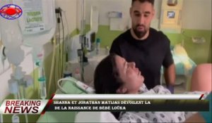 Shanna et Jonathan Matijas dévoilent la  de la naissance de bébé Loüka