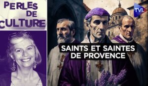 Perles de Culture n°363 - Saints et saintes de Provence : défense et illustrations