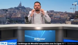 Talk Show du 08/12, partie 4 : L’arbitrage du Mondial compatible avec la Ligue 1 ?