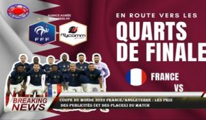 Coupe du monde 2022 France/Angleterre : les prix  des publicités (et des places) du match