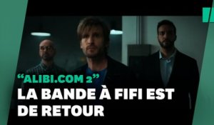 « Alibi.com 2 » : la bande à Fifi est de retour dans une bande-annonce déjantée