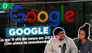 Google - Ce qu'il dit de nous en 2022 (on aime la moutarde)