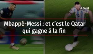 Mbappé-Messi : et c’est le Qatar qui gagne à la fin