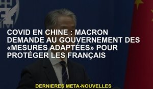 Covide en Chine: Macron demande au gouvernement de "mesures appropriées" pour protéger les Français