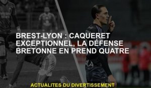 Brest-Lyon: Caqueret exceptionnel, la défense de Breton en prend quatre