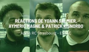 RC Strasbourg - ESTAC : les réactions de Yoann Salmier, Aymeric Magne & Patrick Kisnorbo
