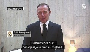 Real Madrid - Emilio Butragueño : "Villarreal, un tirage très dangereux"