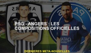 PSG - Angers: Compositions officielles