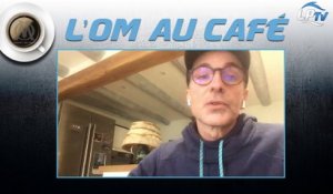 Le replay de l'OM au café avec Christophe Champy