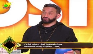 « Je l'ai visitée » : Cyril Hanouna intéressé  la maison de Johnny Hallyday ? (ZAPTV)