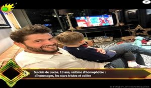 Suicide de Lucas, 13 ans, victime d'homophobie :  d'hommages, les stars tristes et colère