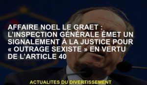 Cas de Noël Le Graët: L'inspection générale émet un rapport à la justice pour "l'indignation sexiste