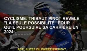 Cycling: Thibaut Pinot révèle "la seule possibilité" pour poursuivre sa carrière en 2024