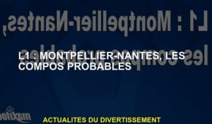 L1: Montpellier-Nantes, les composés probables