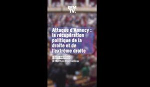 Attaque d’Annecy: la récupération politique de la droite et de l’extrême droite