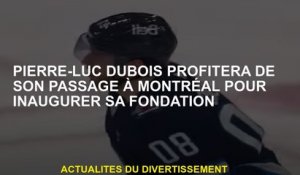 Pierre-Luc Dubois profitera de sa visite à Montréal pour inaugurer sa fondation