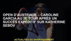 Australian Open - Caroline Garcia au 2e tour après un succès rapide sur Katherine Sebov