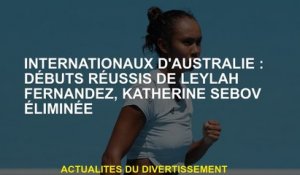 Australian International: les débuts réussis de Leylah Fernandez, Katherine Sebov éliminée