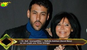 « On était incompatibles » : Nathalie Andréani (Secret Story)  sur son couple avec Vivian Grimigni