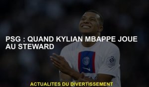 PSG: Quand Kylian Mbappé joue le steward
