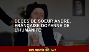 Mort de sœur André, doyenne française de l'humanité