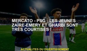 Mercato - PSG: Les jeunes Zaïres -emery et Gharbi sont très courtisés!