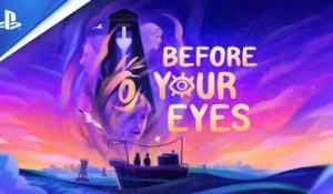 Before Your Eyes - Trailer de présentation sur PSVR2