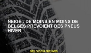 Neige: de moins en moins de Belges fournissent des pneus d'hiver
