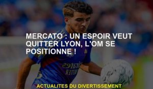 Mercato: Hope veut quitter Lyon, OM se positionne!