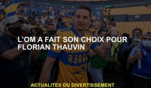 Om a fait son choix pour Florian Thauvin