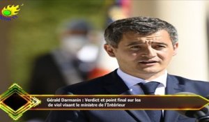 Gérald Darmanin : Verdict et point final sur les  de viol visant le ministre de l'Intérieur