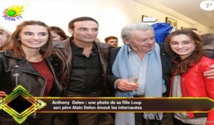 Anthony Delon : une photo de sa fille Loup  son père Alain Delon émeut les internautes