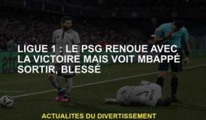 Ligue 1: Le PSG fait revivre la victoire mais voit Mbappé partir, blessé