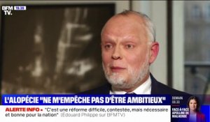 Édouard Philippe: L'alopécie "ne m'empêche pas d'être extrêmement ambitieux pour mon pays"
