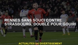 Rennes sans s'inquiéter contre Strasbourg, a doublé pour Gouiri