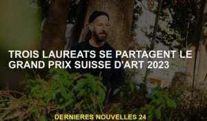 Trois gagnants partagent le Grand Prix suisse de l'art 2023