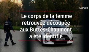 Le corps de la femme retrouvée découpée aux Buttes-Chaumont a été identifié