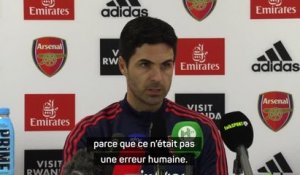 Arsenal - Arteta ne digère toujours pas l'arbitrage : "Ce n'était pas une erreur humaine"