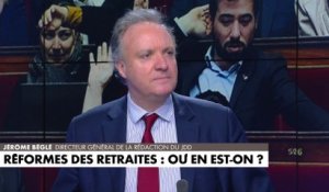 L'édito de Jérôme Béglé : «Réforme des retraites : où en est-on ?»