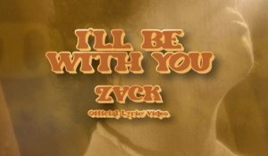 Zack Tabudlo - I'LL BE WITH YOU