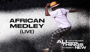Tye Tribbett - African Medley