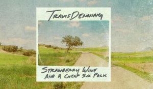 Travis Denning - Strawberry Wine And A Cheap Six Pack