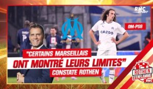 OM 0-3 PSG : "Certains Marseillais ont montré leurs limites" constate Rothen
